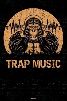 Trap Music Planner: Gorilla Trap Music Calendar 2020 - 6 x 9 inch 120 pages gift