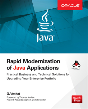 Paperback Rapid Modernization of Java Applications: Practical Business and Technical Solutions for Upgrading Your Enterprise Portfolio Book