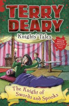 Paperback Knights' Tales: The Knight of Swords and Spooks (Terry Deary's Historical Tales) Book