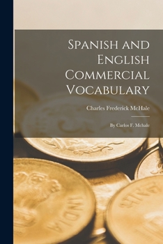 Paperback Spanish and English Commercial Vocabulary: By Carlos F. Mchale Book