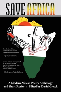 Paperback Save Africa: A Modern African Poetry Anthology & Short Stories Book