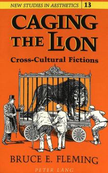 Paperback Caging the Lion: Cross-Cultural Fictions Book