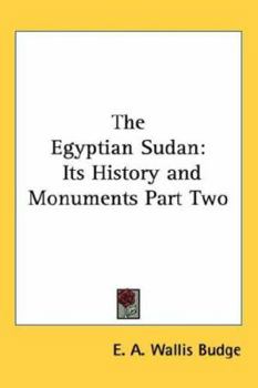 Hardcover The Egyptian Sudan: Its History and Monuments Part Two Book
