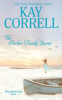 The Parker Family Secret - Book #4 of the Moonbeam Bay