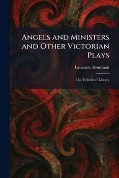 Paperback Angels and Ministers and Other Victorian Plays: The Travellers" Library Book