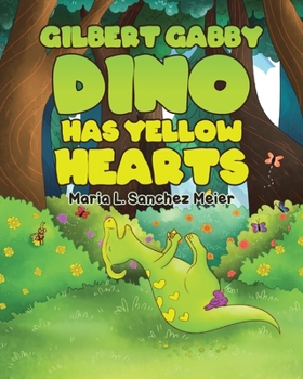 Paperback Gilbert Gabby Dino Has Yellow Hearts Book