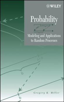 Hardcover Probability: Modeling and Applications to Random Processes Book