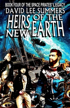 Heirs of the New Earth - Book #3 of the Old Star New Earth