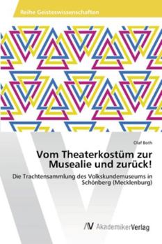 Paperback Vom Theaterkostüm zur Musealie und zurück! [German] Book