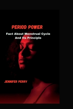 Paperback Period Power: Facts About menstrual cycle and its principle Book