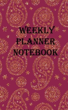 Paperback Weekly Planner Notebook: Handy 5 x 8 weekly planner for 1 year. No Dates so can be used at any time Book