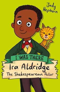 Paperback Ira Aldridge: The Shakespearean Actor (I Was There) Book
