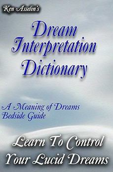 Paperback Dream Interpretation Dictionary: Learn The Meaning Of Your Dreams Book