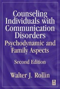 Hardcover Counseling Individuals with Communication Disorders: Psychodynamic and Family Aspects Book