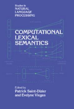 Computational Lexical Semantics - Book  of the Studies in Natural Language Processing