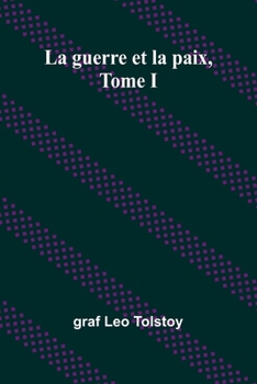 Paperback La guerre et la paix, Tome I [French] Book