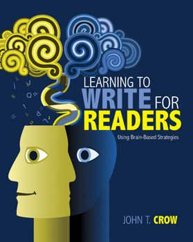 Paperback Learning to Write for Readers: Using Brain-Based Strategies Book