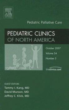 Hardcover Pediatric Palliative Care, an Issue of Pediatric Clinics: Volume 54-5 Book