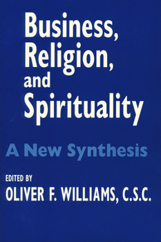 Hardcover Business Religion Spirituality: A New Synthesis Book