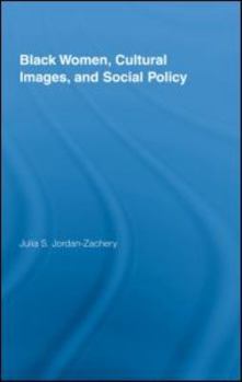 Black Women, Cultural Images and Social Policy