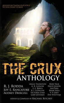 Paperback The Crux Anthology: Adventure Science Fiction and Fantasty Stories from 16 International Authors Book