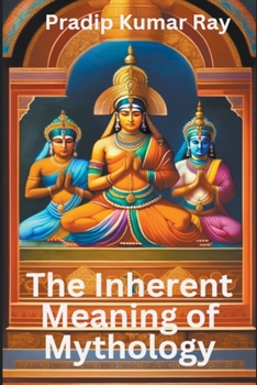 Paperback The Inherent Meaning of Mythology Book