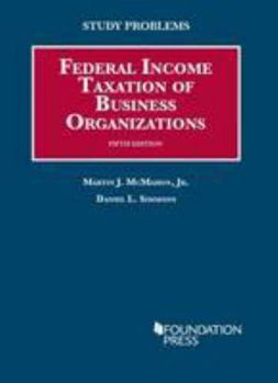 Paperback Study Problems to Federal Income Taxation of Business Organizations, 5th (Coursebook) Book