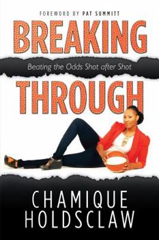 Paperback Breaking Through: Beating The Odds Shot after Shot Book
