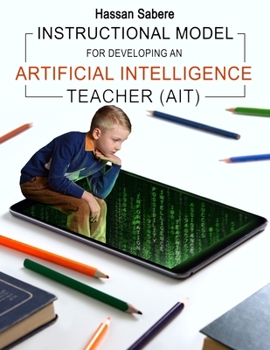 Paperback Instructional Model For Developing an Artificial Intelligence Teacher (AIT) Book