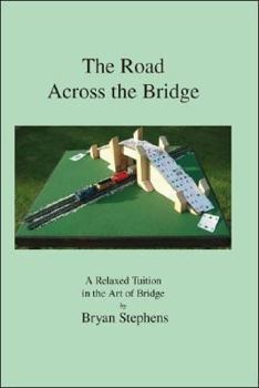 Paperback The Road Across the Bridge: A Relaxed Tuition in the Art of Bridge Book