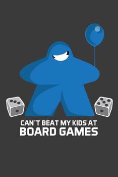 Paperback Can't Beat My Kids At Board Games Book