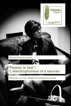Paperback Passez le test ! L'électrophorèse m'a sauvée [French] Book