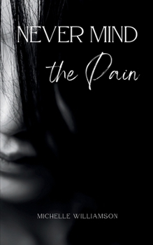 Paperback Never Mind the Pain Book