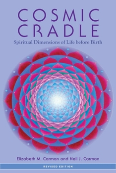 Paperback Cosmic Cradle: Spiritual Dimensions of Life Before Birth Book