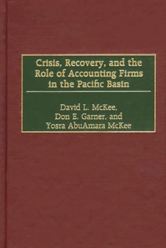 Hardcover Crisis, Recovery, and the Role of Accounting Firms in the Pacific Basin Book