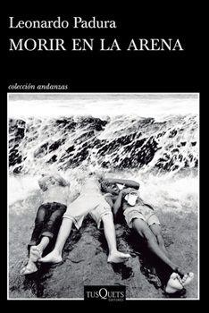Paperback Morir En La Arena (Novela) / To Die in the Sand (a Novel) [Spanish] Book