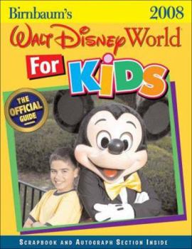 Paperback Birnbaum's Walt Disney World for Kids, by Kids 2008 Book