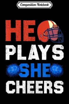 Composition Notebook: He Plays She Cheers Football Son Cheerleader Daughter  Journal/Notebook Blank Lined Ruled 6x9 100 Pages