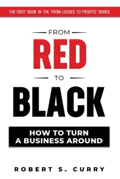 Paperback From Red to Black: How to Turn a Business Around Book