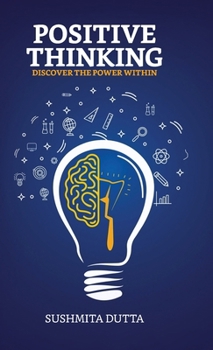 Hardcover POSITIVE THINKING, Discover the Power Within Book