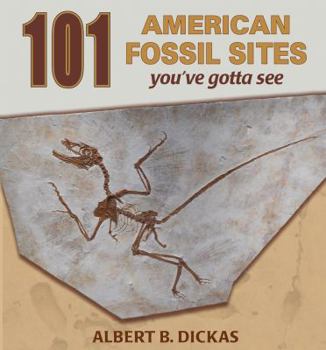 Paperback 101 American Fossil Sites You've Gotta See Book