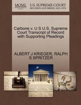 Paperback Carbone V. U S U.S. Supreme Court Transcript of Record with Supporting Pleadings Book