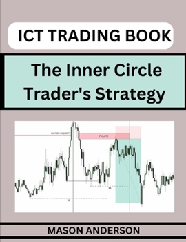 Paperback ICT Forex Trading: Beginners Guide To Master The Inner Circle Trader's Strategy Book