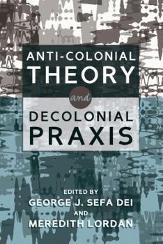 Paperback Anti-Colonial Theory and Decolonial Praxis Book