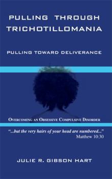 Perfect Paperback Pulling Through Trichotillomania (Pulling Toward Deliverance) Book