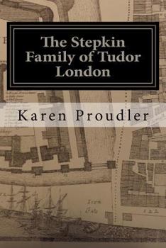 Paperback The Stepkin Family of Tudor London Book