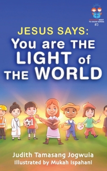 Hardcover Jesus Says: You Are the Light of the World: Jesus Says: You Are the Light of the World Book