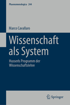 Hardcover Wissenschaft ALS System: Husserls Programm Der Wissenschaftslehre [German] Book