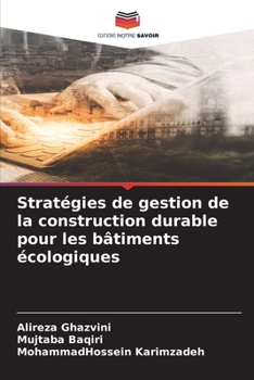 Stratégies de gestion de la construction durable pour les bâtiments écologiques (French Edition)
