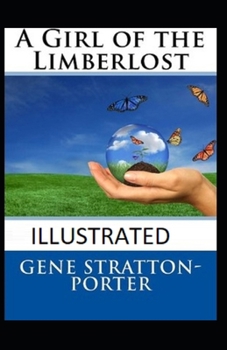 A Girl of the Limberlost illustrated
